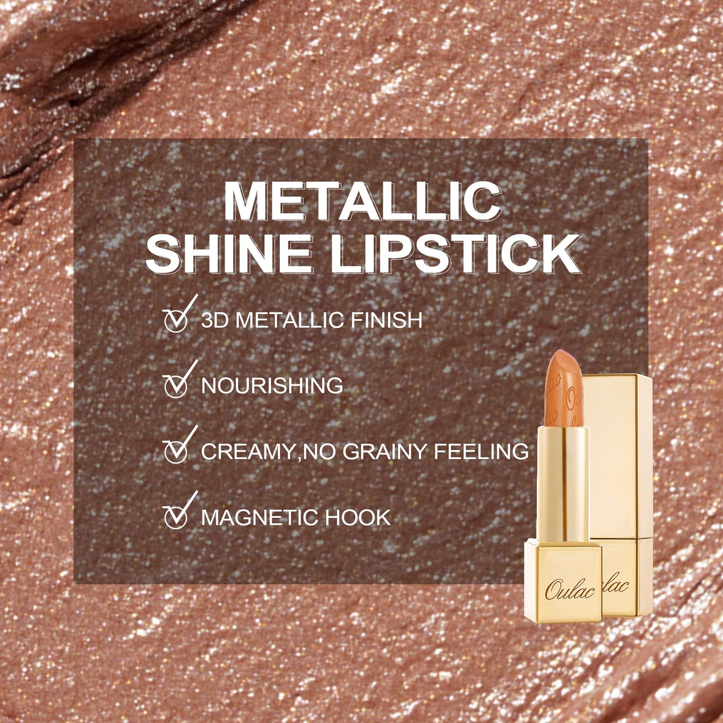 OULAC Lippenstift Metallic Glanz Finish, Nudetöne, Hochpigmentierter, Kein Körniges Gefühl, Langlebig, Feuchtigkeitsspendende Formel, Vegan, 4.3g, (10) Sahara Gold